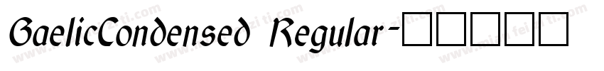 GaelicCondensed Regular字体转换